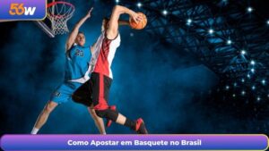 Como Apostar em Basquete no Brasil